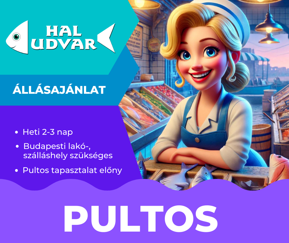 Pultos Állás a Hal Udvarban